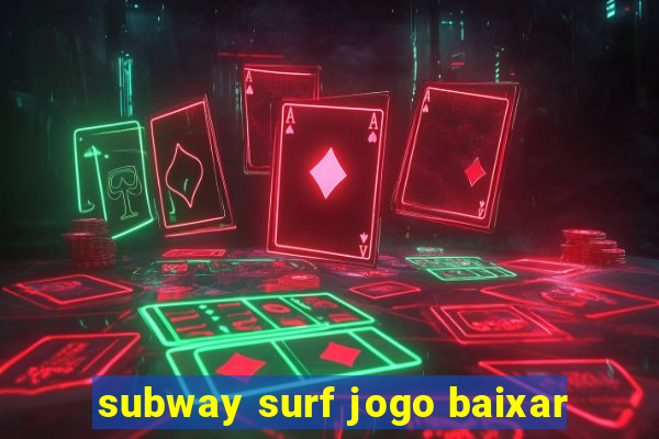 subway surf jogo baixar